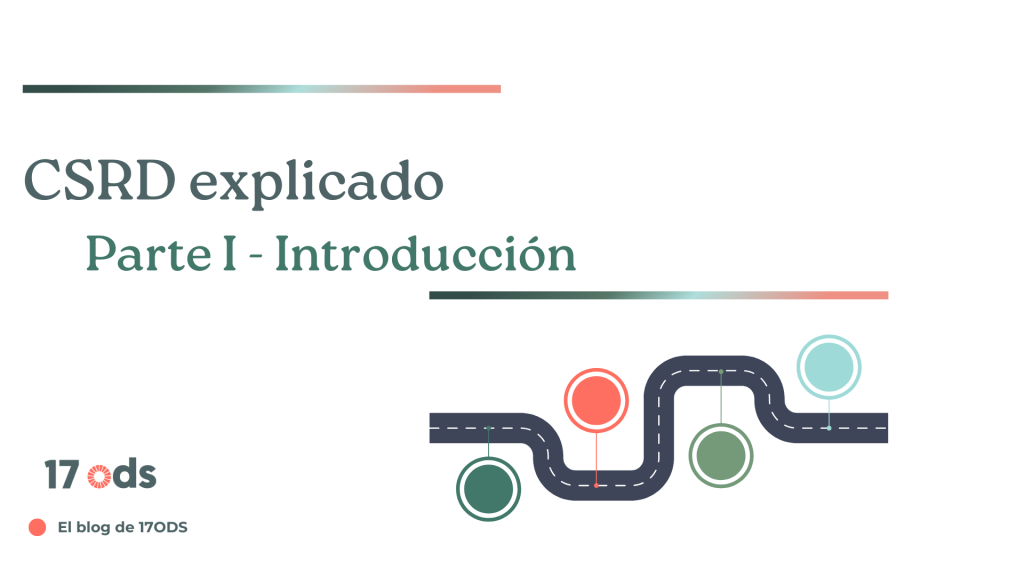 Directiva CSRD explicada. Parte I. Introducción